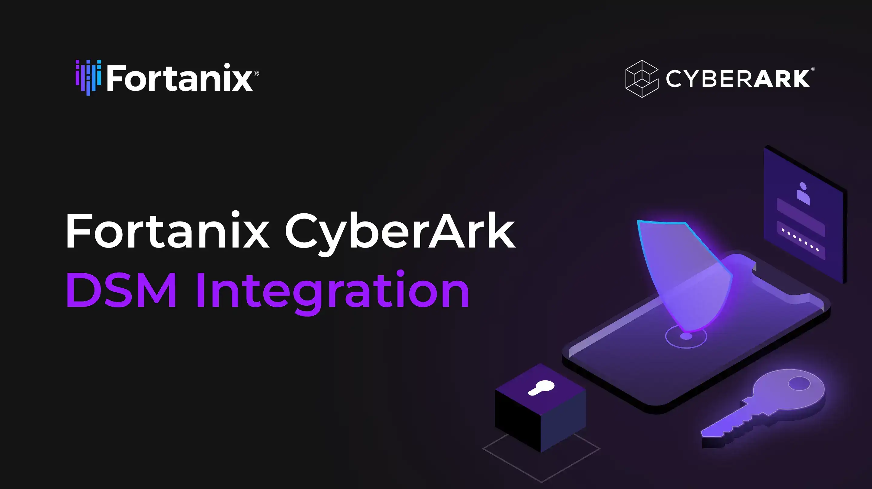Fortanix_CyberArk _DSM Integration