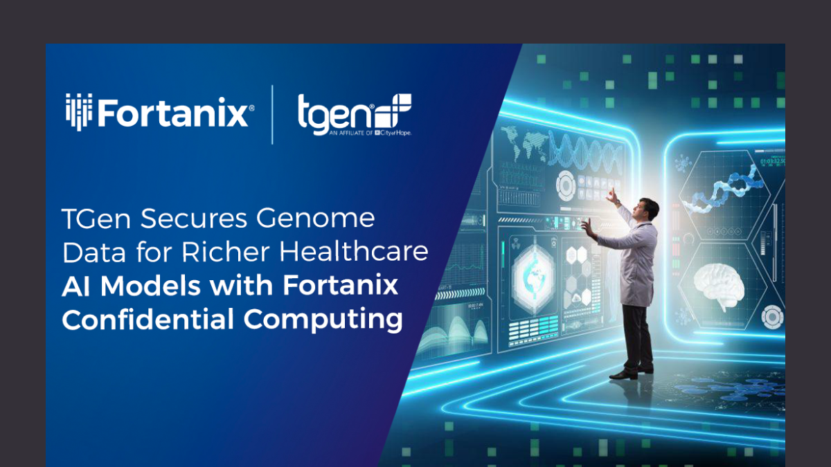 TGen Secures Genome Data for Richer Healthcare AI Models with Fortanix Confidential Computing